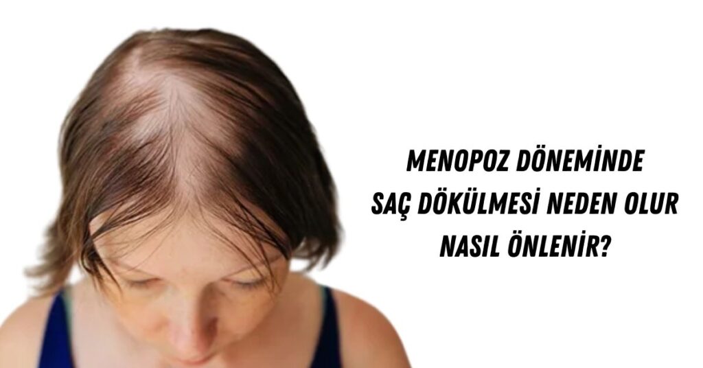 Menopoz döneminde saç dökülmesi ve saç tellerinde incelme sık görülen bir sorundur.
